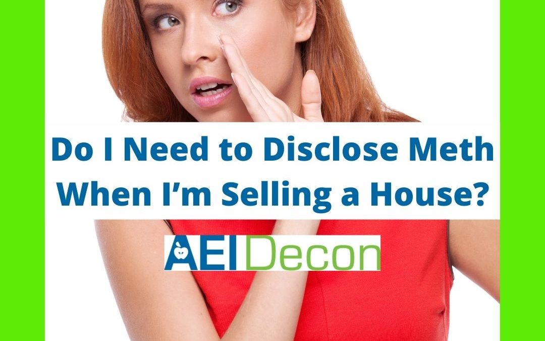 Do I Need to Disclose Meth When Selling a House?